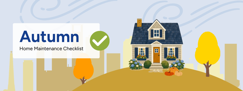 Ultimate Home Maintenance Checklist - Autumn Ultimate Home Maintenance Checklist - Autumn