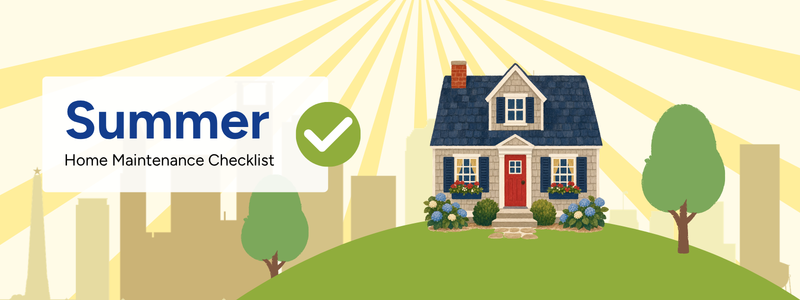 Ultimate Home Maintenance Checklist - Summer Ultimate Home Maintenance Checklist - Summer